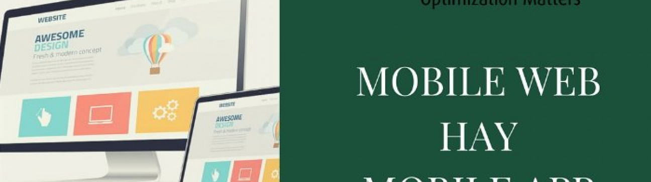 Mobile Web Hay Mobile App – Đâu là sự lựa chọn phù hợp?