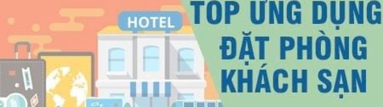 ỨNG DỤNG TÌM PHÒNG KHÁCH SẠN UY TÍN NHẤT HIỆN NAY