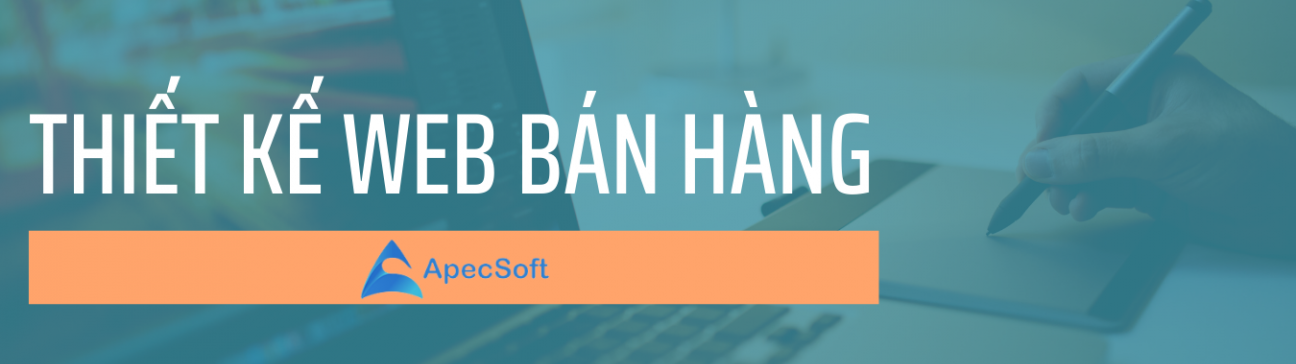 Dịch vụ thiết kế web bán hàng - những gì bạn cần để tạo ra doanh thu