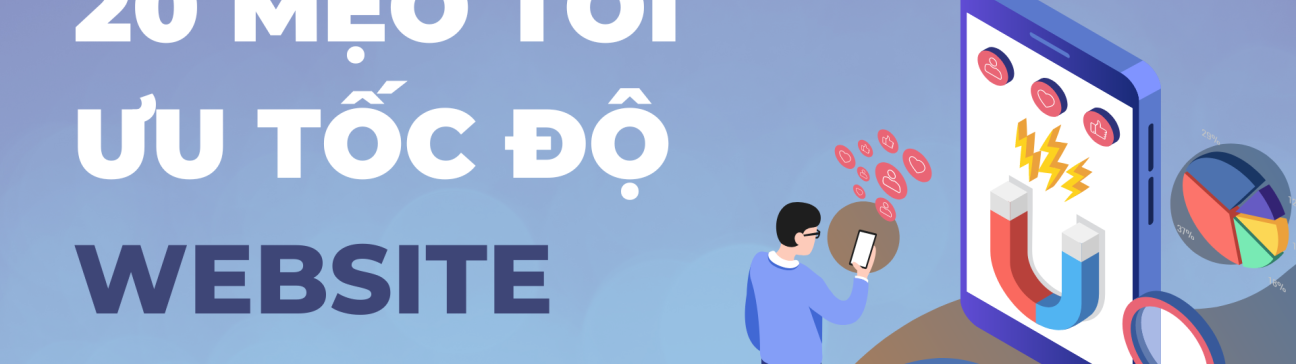 20 mẹo tối ưu tốc độ website